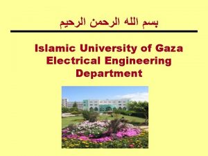 Islamic University of Gaza Electrical Engineering Department Electric