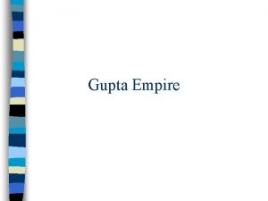 Gupta Empire Gupta Empire n After the decline
