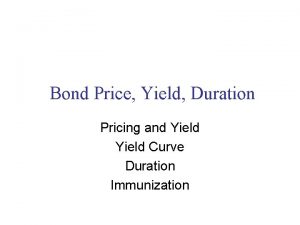 Bond Price Yield Duration Pricing and Yield Curve