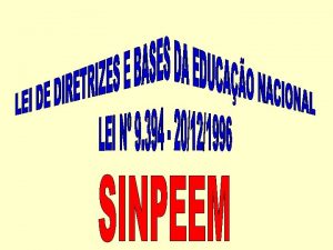 1 Uma das principais caractersticas da atual Lei