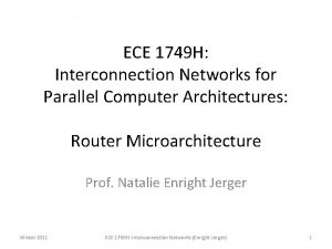 ECE 1749 H Interconnection Networks for Parallel Computer