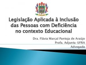 Legislao Aplicada Incluso das Pessoas com Deficincia no