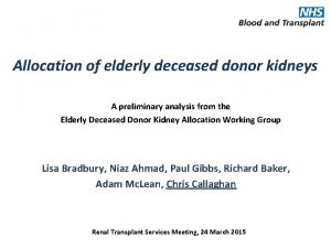 Allocation of elderly deceased donor kidneys A preliminary