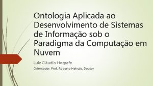 Ontologia Aplicada ao Desenvolvimento de Sistemas de Informao