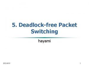 5 Deadlockfree Packet Switching hayami 2021619 1 l