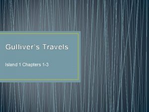 Gullivers Travels Island 1 Chapters 1 3 Gullivers