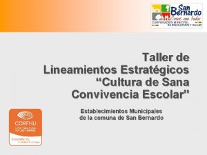 Taller de Lineamientos Estratgicos Cultura de Sana Convivencia