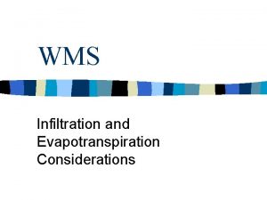 WMS Infiltration and Evapotranspiration Considerations Tools Infiltration n