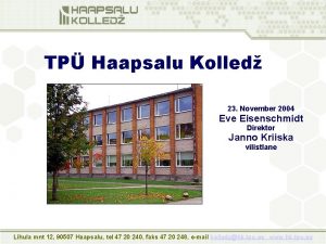TP Haapsalu Kolled 23 November 2004 Eve Eisenschmidt