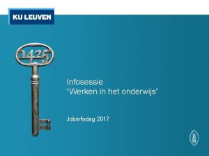 Infosessie Werken in het onderwijs Jobinfodag 2017 Werken