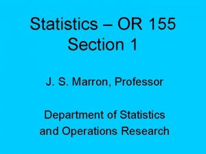 Statistics OR 155 Section 1 J S Marron