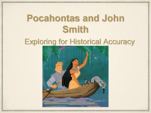 Pocahontas and John Smith Exploring for Historical Accuracy