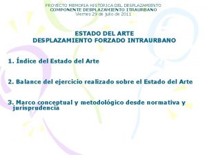 PROYECTO MEMORIA HISTRICA DEL DESPLAZAMIENTO COMPONENTE DESPLAZAMIENTO ITRAURBANO