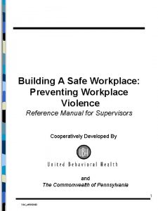 Building A Safe Workplace Preventing Workplace Violence Reference