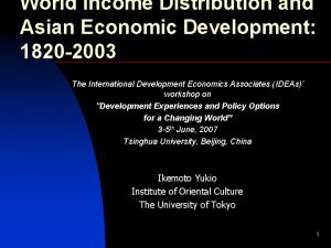 World Income Distribution and Asian Economic Development 1820