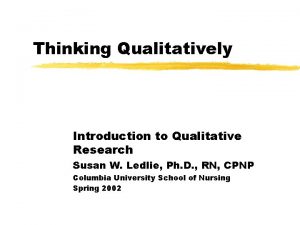 Thinking Qualitatively Introduction to Qualitative Research Susan W