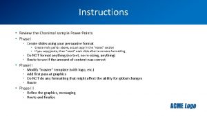 Instructions Review the Chanimal sample Power Points Phase