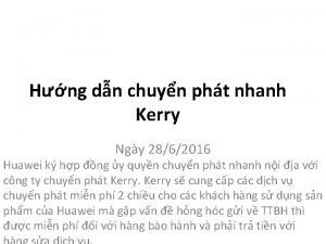 Hng dn chuyn pht nhanh Kerry Ngy 2862016