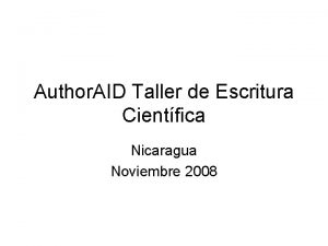 Author AID Taller de Escritura Cientfica Nicaragua Noviembre