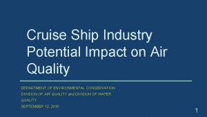 Cruise Ship Industry Potential Impact on Air Quality