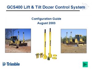 GCS 400 Lift Tilt Dozer Control System Configuration