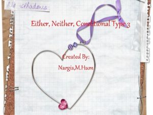 Either Neither Conditional Type 3 Created By Nargis