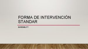 FORMA DE INTERVENCIN STANDAR BAREMBLITT PASO 1 ANLISIS