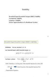 Stability BoundedInput BoundedOutput BIBO Stability Asymptotic Stability Lyapunov