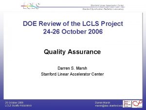 DOE Review of the LCLS Project 24 26