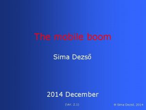 The mobile boom Sima Dezs 2014 December Ver
