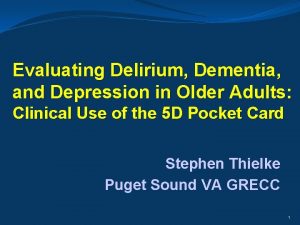 Evaluating Delirium Dementia and Depression in Older Adults