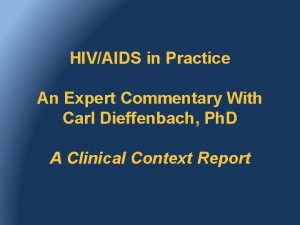 HIVAIDS in Practice An Expert Commentary With Carl