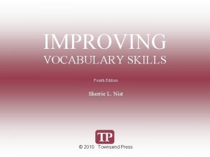 IMPROVING VOCABULARY SKILLS Fourth Edition Sherrie L Nist