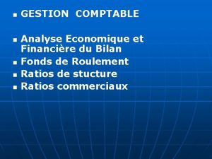 n n n GESTION COMPTABLE Analyse Economique et