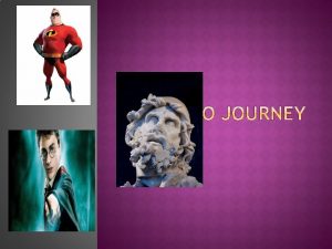 The Hero Journey is a paradigm A paradigm