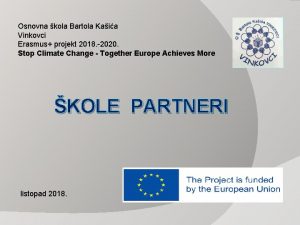 Osnovna kola Bartola Kaia Vinkovci Erasmus projekt 2018