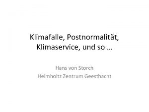 Klimafalle Postnormalitt Klimaservice und so Hans von Storch