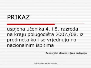 PRIKAZ uspjeha uenika 4 i 8 razreda na