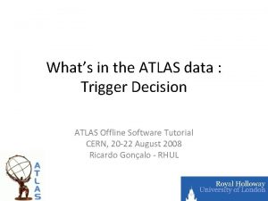 Whats in the ATLAS data Trigger Decision ATLAS