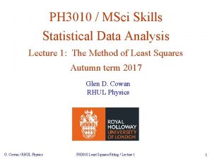 PH 3010 MSci Skills Statistical Data Analysis Lecture