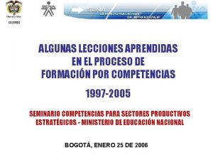 COLOMBIA ALGUNAS LECCIONES APRENDIDAS EN EL PROCESO DE