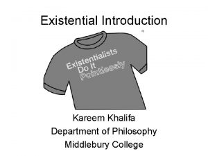 Existential Introduction Kareem Khalifa Department of Philosophy Middlebury