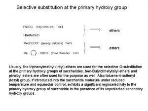 Selective substitution at the primary hydroxy group ethers