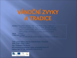 VNON ZVYKY A TRADICE Anotace Prezentace seznm ky