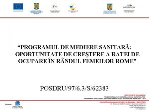 PROGRAMUL DE MEDIERE SANITAR OPORTUNITATE DE CRETERE A