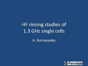 HF rinsing studies of 1 3 GHz single