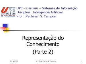 UPE Caruaru Sistemas de Informao Disciplina Inteligncia Artificial