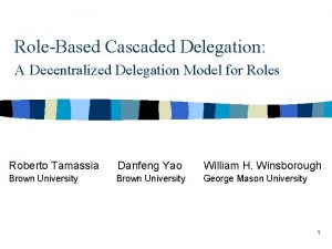 RoleBased Cascaded Delegation A Decentralized Delegation Model for
