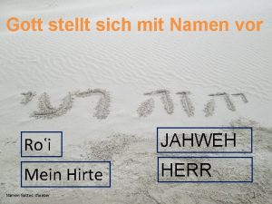 Gott stellt sich mit Namen vor Roi JAHWEH