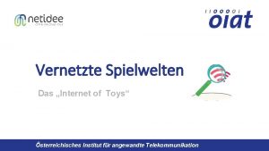 Vernetzte Spielwelten Das Internet of Toys sterreichisches Institut